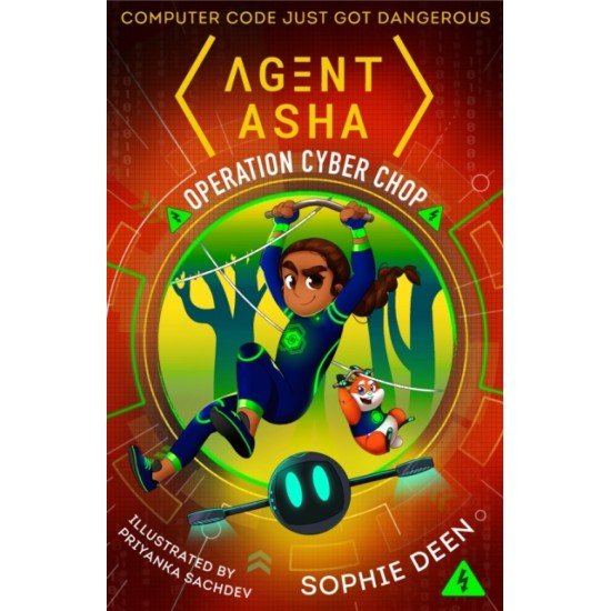 Agent Asha: Operation Cyber Chop - Sophie Deen