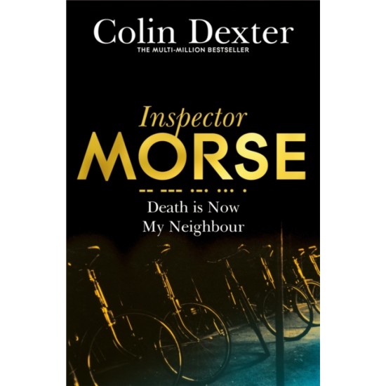 Death is Now My Neighbour - Colin Dexter (Inspector Morse 12)