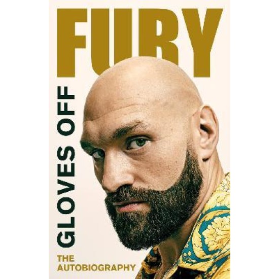 Gloves Off - Tyson Fury Autobiography