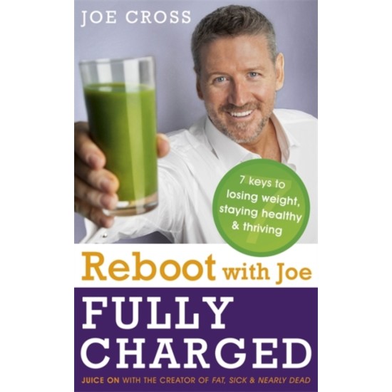 Reboot with Joe: Fully Charged - Joe Cross (DELIVERY TO EU ONLY)