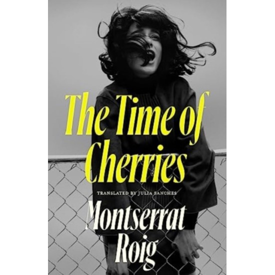 The Time of Cherries - Montserrat Roig 
