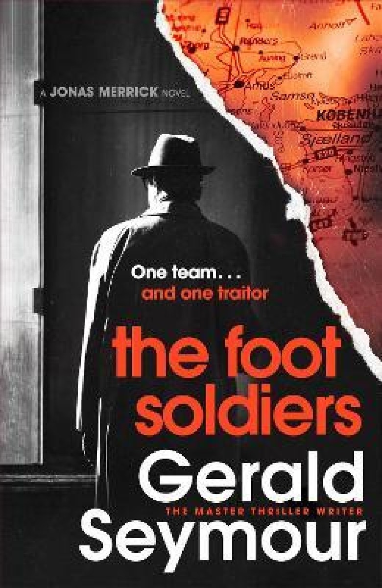 The Foot Soldiers Gerald Seymour The