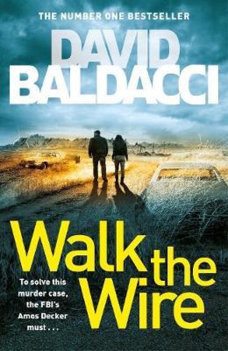 Walk the Wire David Baldacci The