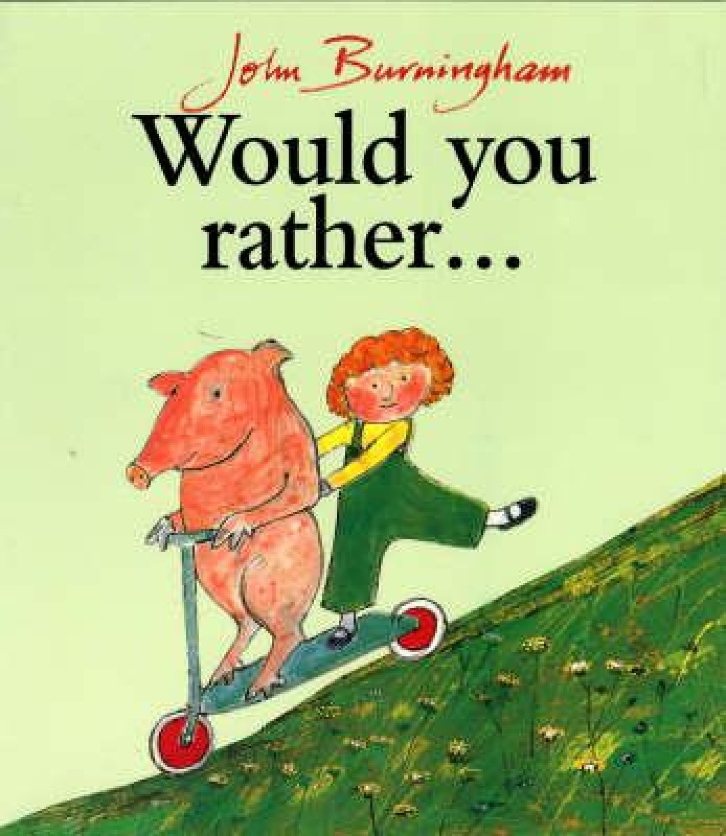Would You Rather John Burningham The