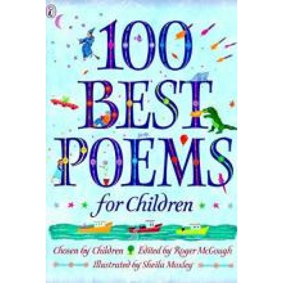 100 Best Poems for Children Edited by Roger McGough
