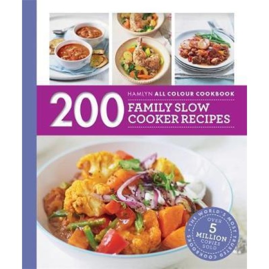 200 Family Slow Cooker Recipes : Hamlyn All Colour Cookbook
