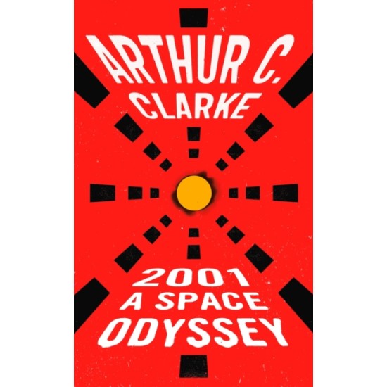 2001 : A Space Odyssey - Arthur C. Clarke