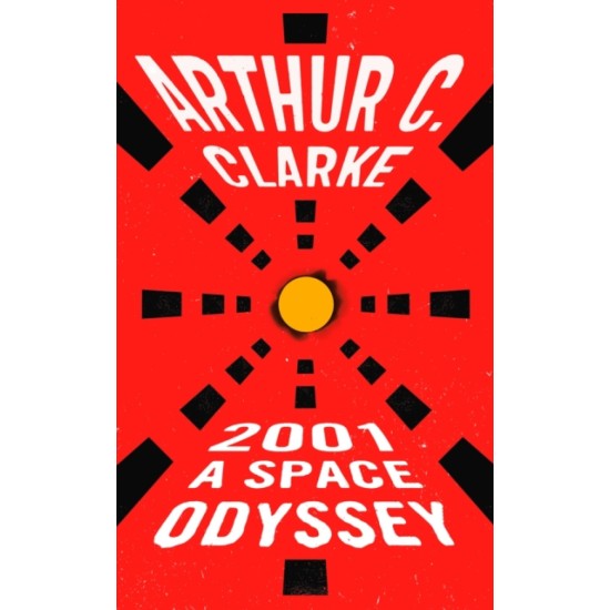 2001 : A Space Odyssey - Arthur C. Clarke