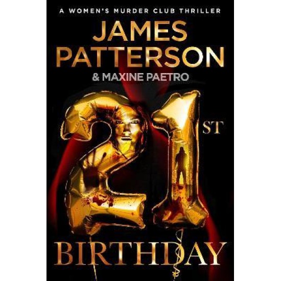 21st Birthday : (Women's Murder Club 21) - James Patterson