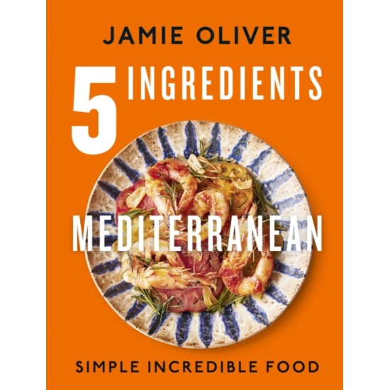 5 Ingredients Mediterranean - Jamie Oliver