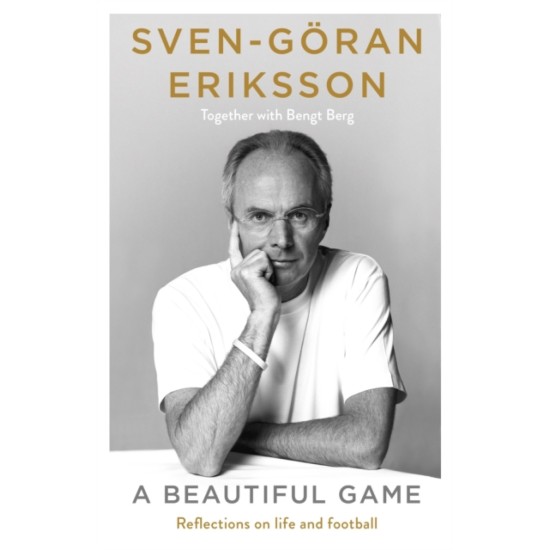 A Beautiful Game - Sven-Goran Eriksson 
