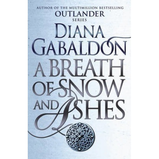 A Breath Of Snow And Ashes : (Outlander 6) - Diana Gabaldon