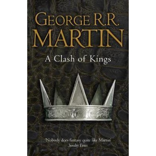 A Clash of Kings - George R R Martin