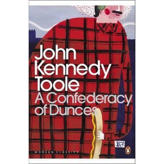 A Confederacy of Dunces - John Kennedy Toole