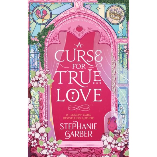 A Curse For True Love - Stephanie Garber