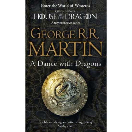 A Dance With Dragons (A Song of Ice and Fire BK5) - George R R Martin - George R R Martin