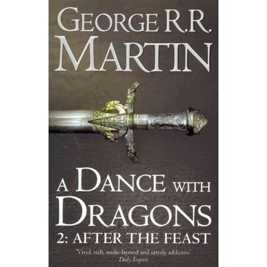 A Dance With Dragons: Part 2 After the Feast - George R R Martin 