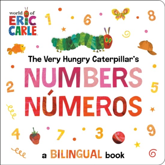 he Very Hungry Caterpillar's Numbers / Números: A Bilingual Book