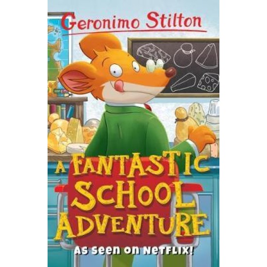 Geronimo Stilton : A Fantastic School Adventure