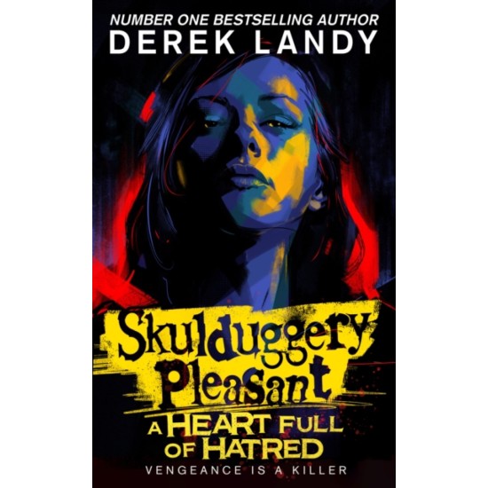 A Heart Full of Hatred (Skulduggery Pleasant 17) - Derek Landy