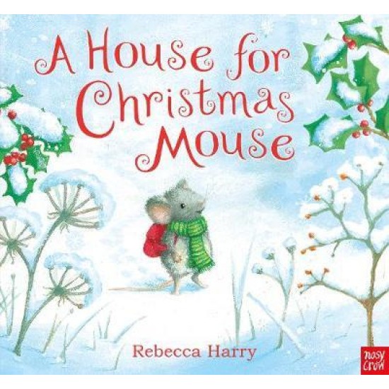 A House for Christmas Mouse - Rebecca Harry