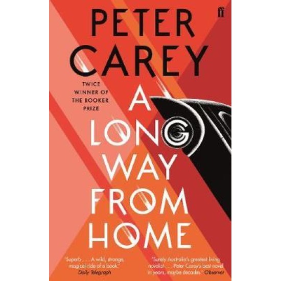 A Long Way From Home - Peter Carey