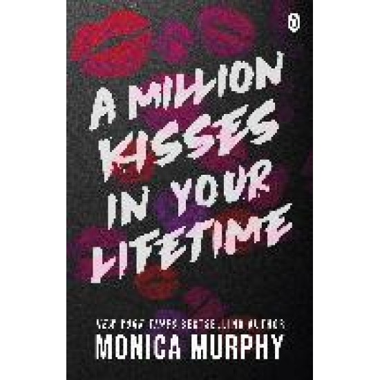 A Million Kisses In Your Lifetime - Monica Murphy : Tiktok made me buy it!