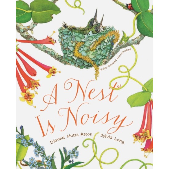 A Nest Is Noisy - Dianna Hutts Aston & Sylvia Long