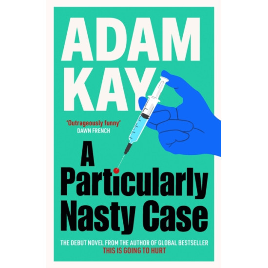 A Particularly Nasty Case - Adam Kay
