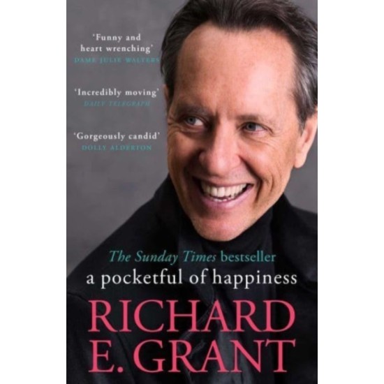 A Pocketful of Happiness - Richard E. Grant