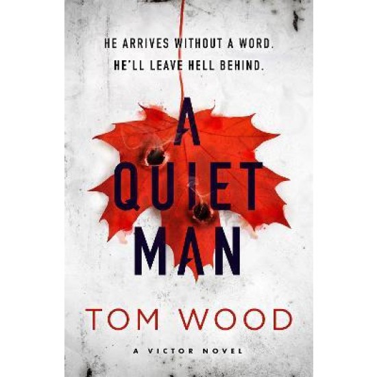 A Quiet Man - Tom Wood