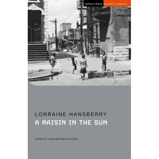 A Raisin in the Sun - Lorraine Hansberry