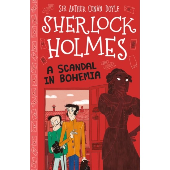 A Scandal in Bohemia (Sherlock Holmes Children's Collection) - Sir Arthur Conan Doyle