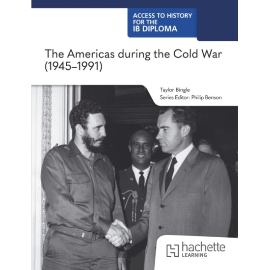 Access to History for the IB Diploma: The Americas during the Cold War (1945–1991)