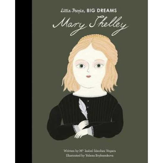 Mary Shelley (Little People, Big Dreams)