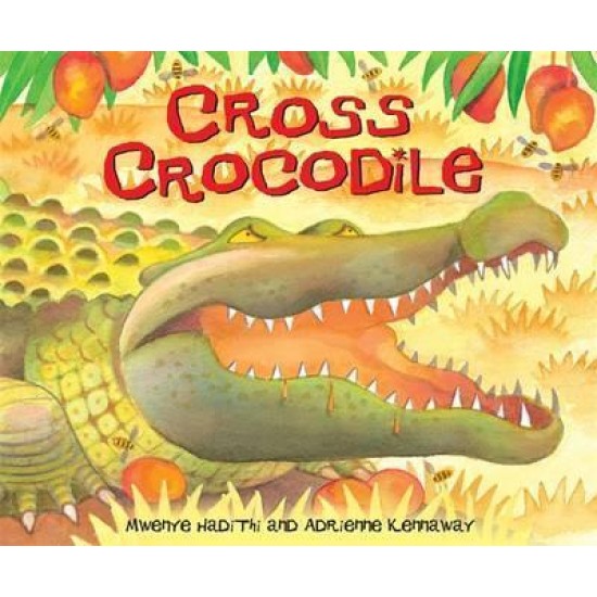 African Animal Tales: Cross Crocodile - Mwenye Hadithi