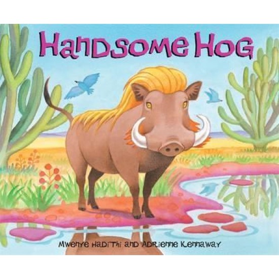 African Animal Tales: Handsome Hog - Mwenye Hadithi