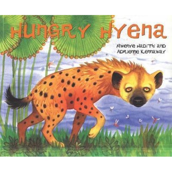 African Animal Tales: Hungry Hyena - Mwenye Hadithi
