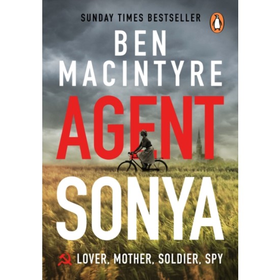 Agent Sonya - Ben Macintyre