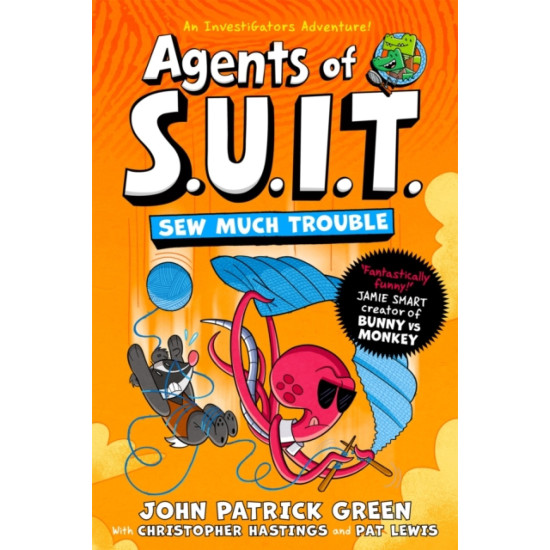 Agents of S.U.I.T. (SUIT) 4 : Sew Much Trouble - John Patrick Green (An InvestiGators Adventure)