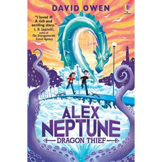 Alex Neptune, Dragon Thief : Book 1 - Anthony Horowitz