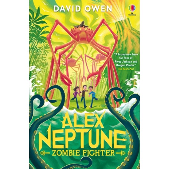 Alex Neptune, Zombie Fighter : Book 4 - David Owen