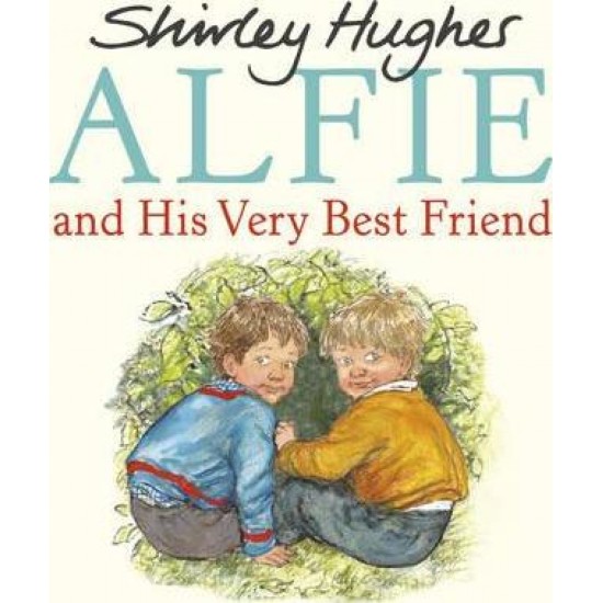 Alfie and His Very Best Friend - Shirley Hughes