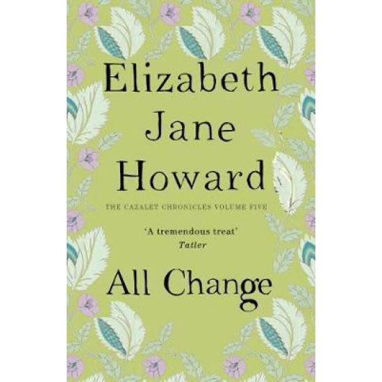 All Change - Elizabeth Jane Howard (Cazalet Chronicles 5) (DELIVERY TO EU ONLY)