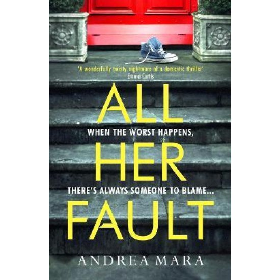 All Her Fault - Andrea Mara