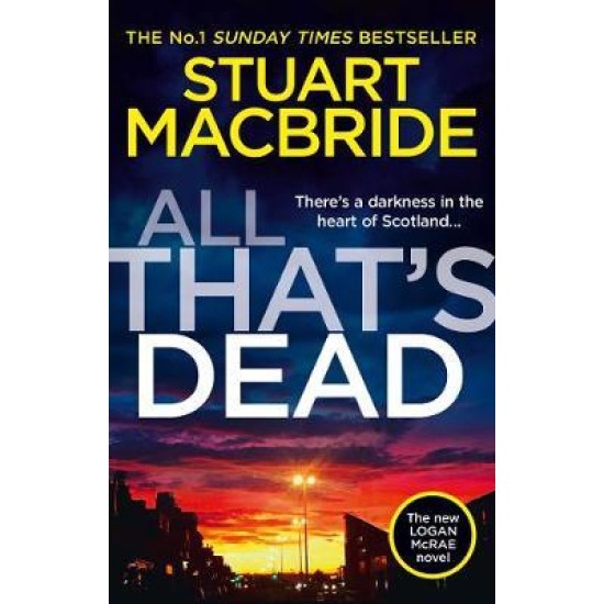 All That's Dead (Logan McRae) - Stuart MacBride