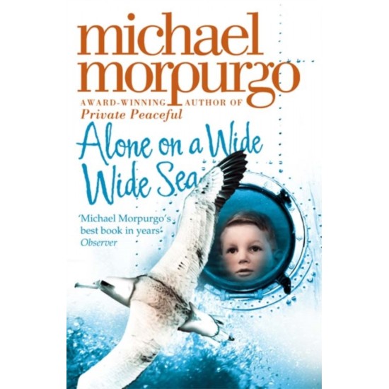 Alone on a Wide Wide Sea - Michael Morpurgo