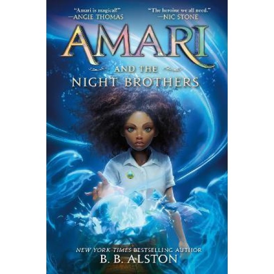 Amari and the Night Brothers - B B Alston