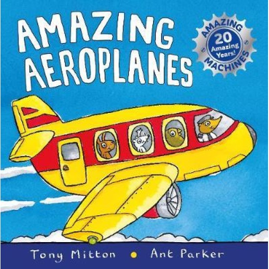 Amazing Aeroplanes (Amazing Machines Collection)