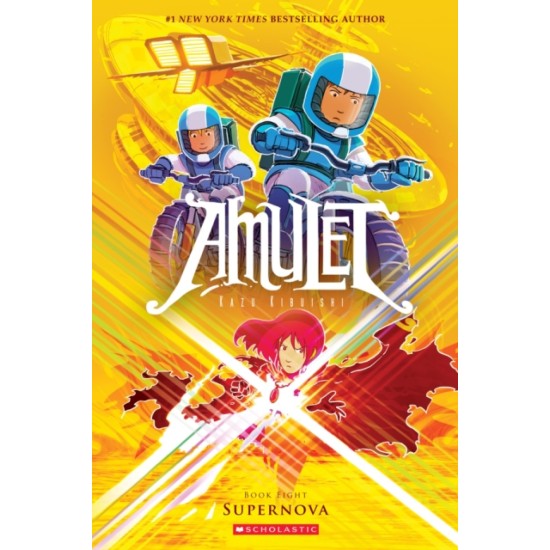 Amulet : Supernova - Kazu Kibuishi